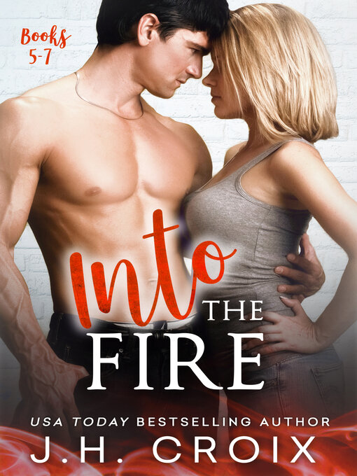 Title details for Into the Fire by J.H. Croix - Available